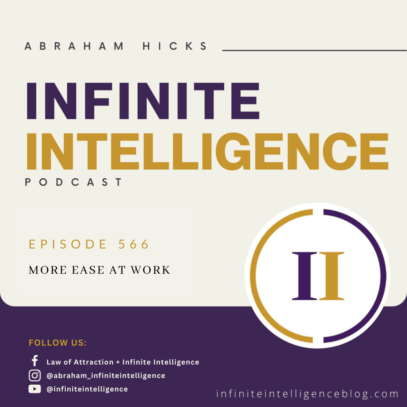 Infinite Intelligence Podcast Episode #566 – More Ease At Work